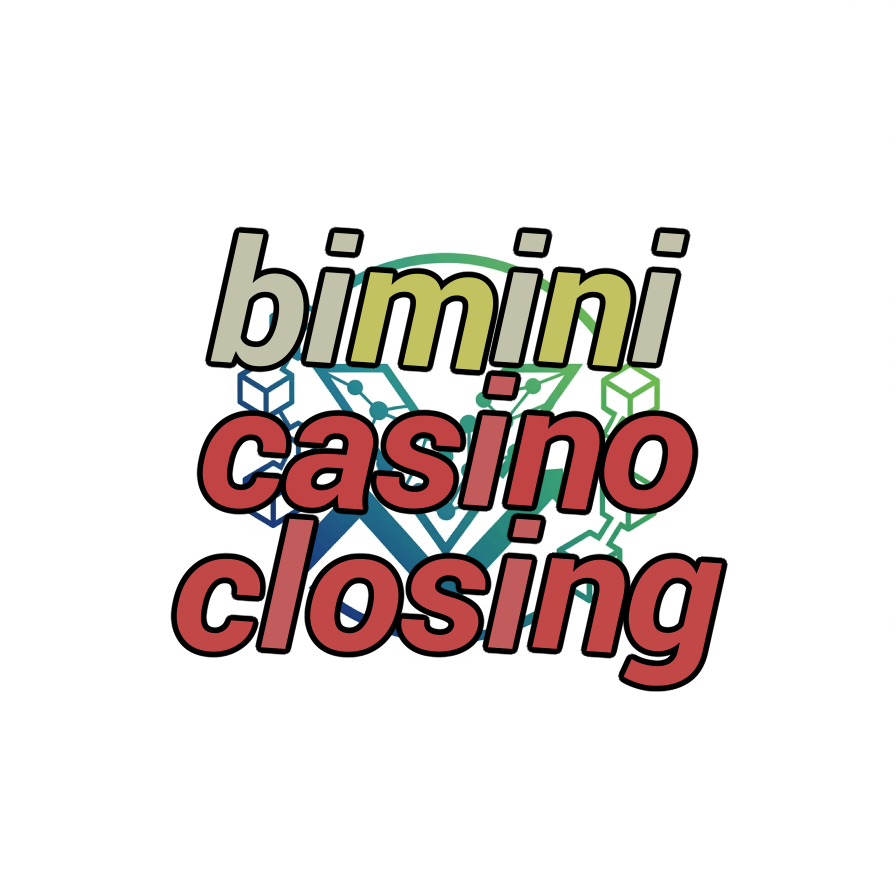 bimini casino closing